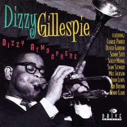 Dizzy Atmosphere - Dizzy Gillespie