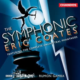 The Symphonic Eric Coates - Eric Coates