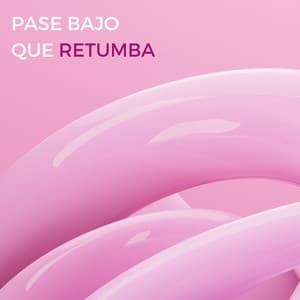 Pase Bajo Que Retumba - MusicoterapiaTeam