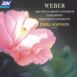 Weber: The 2 Clarinet Concertos; Concertino; Grand Duo Concertant - Carl Maria von Weber
