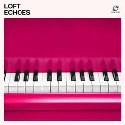 Loft Echoes - Piano Symphonies