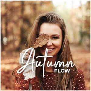 Autumn Flow – Chillout Party Music Mix 2021, Clubs Electro Music, Dance - Ibiza Dance Party