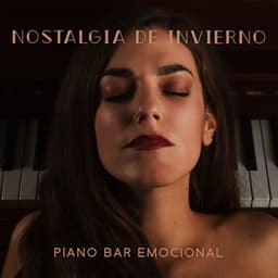 Nostalgia de Invierno: Piano Bar Emocional para Veladas Melancólicas - Relaxar Piano Musicas Coleção