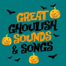 Great Ghoulish Sounds & Songs - Halloween