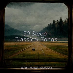 50 Sleep Classical Songs - Música relaxante