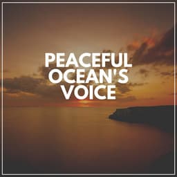 Peaceful Ocean's Voice - Sleep Tight