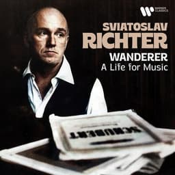 "Wanderer" - A Life for Music - Sviatoslav Richter
