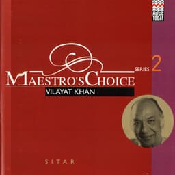 Maestro's Choice - Vilayet Khan - Ustad Vilayat Khan