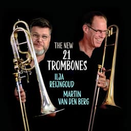 The New 21 Trombones - Ilja Reijngoud