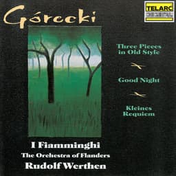 Górecki: Three Pieces in Old Style, Good Night & Kleines Requiem für eine Polka - Henryk Górecki