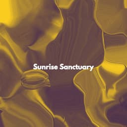 Sunrise Sanctuary - Musique du Matin