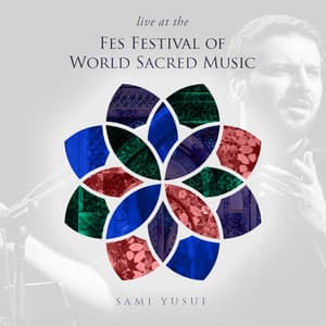 Fes Festival of World Sacred Music - Sami Yusuf