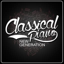 Classical Piano New Generation - Classical New Age Piano Music