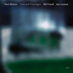 Time And Time Again - Paul Motian
