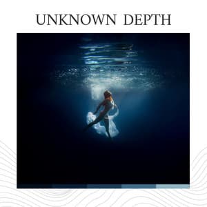 Unknown Depth - Natural Sounds