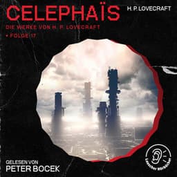 Celephaïs - Die Werke von H. P. Lovecraft
