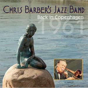 Back in Copenhagen 1961 - Chris Barber's Jazz Band
