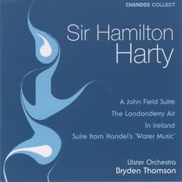 Harty: A John Field Suite - Hamilton Harty
