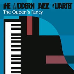 The Queen's Fancy - The Modern Jazz Quartet