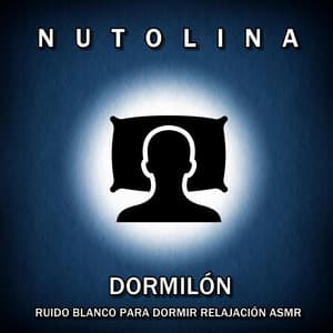 Dormilón: Ruido Blanco para Dormir Relajación ASMR - Nutolina
