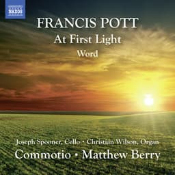 Francis Pott: At First Light & Word - Francis Pott