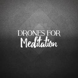 Drones for Meditation - Lullabies for Deep Meditation
