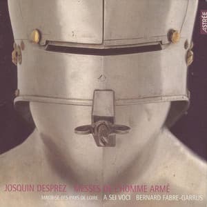 J. Desprez: Missas l'homme armé - Desprez Recordings, Vol. 6 - Josquin des Prez