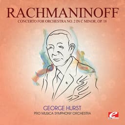 Rachmaninoff: Concerto for Orchestra No. 2 in C Minor, Op. 18 - Sergei Rachmaninoff