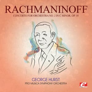 Rachmaninoff: Concerto for Orchestra No. 2 in C Minor, Op. 18 - Sergei Rachmaninoff