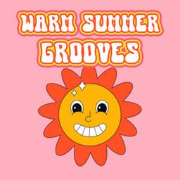 Warm Summer Grooves: Soulful Music for Serotonin, Summer Time with Jazz Groove Music, Enjoy the Sunny Weather - Jazz Music Lovers Club