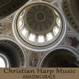 Christian Harp Music - Amazing Grace - Instrumental Christian Songs