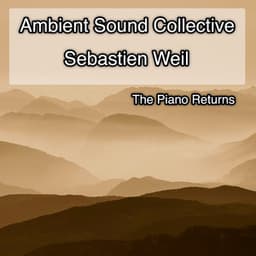The Piano Returns - Ambient Sound Collective