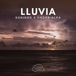 Lluvia: Sonidos y Ondas Alfa - Lluvia para Dormir