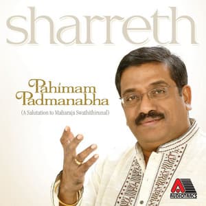 Pahimam Padmanabha- A Salutation to Maharaja Swatithirunal - Sharreth