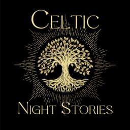 Celtic Night Stories: Insomnia Relief Music, Lucid Dreaming, Restful Celtic Melodies - Celtic Chillout Relaxation Academy
