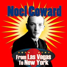 From Vegas To New York City - Noel Coward