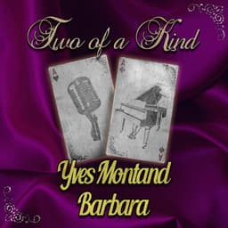 Two of a Kind: Yves Montand & Barbara - Yves Montand