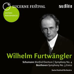 Lucerne Festival Historic Performances: Wilhelm Furtwängler - Schweizerisches Festspielorchester