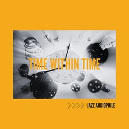 Time Within Time - Jazz Audiophile