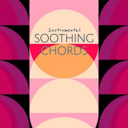 Soothing Chords - Instrumental