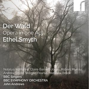 Smyth: Der Wald - Ethel Smyth
