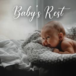 Baby's Rest: Sleep Music For Babies, Tummy Time, Play Activities - Relax Baby Music Collection