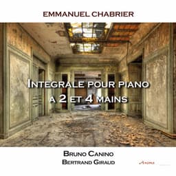Chabrier: Intégrale piano deux et quatre mains, Bruno Canino et Bertrand Giraud - Emmanuel Chabrier