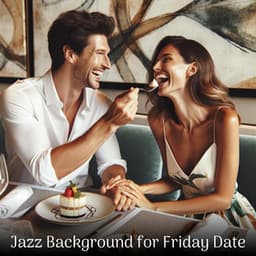 Jazz Background for Friday Date in the Cafe - Cafe Chill Jazz Background