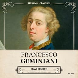 Original Classics, Vol. 551: Francesco Geminiani, Grand Concerti - Francesco Geminiani