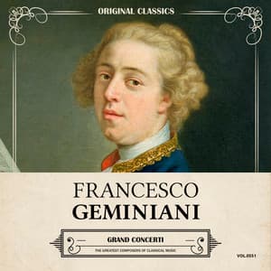 Original Classics, Vol. 551: Francesco Geminiani, Grand Concerti - Francesco Geminiani