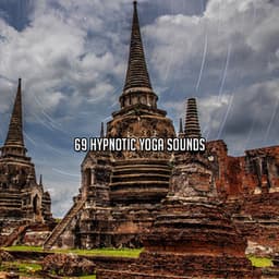 69 Hypnotic Yoga Sounds - Meditation Group