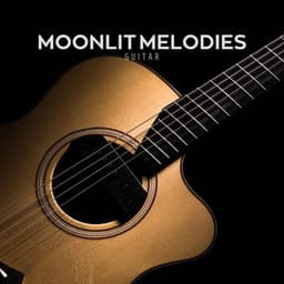 Moonlit Melodies: Guitar Chillout Music - Guitar