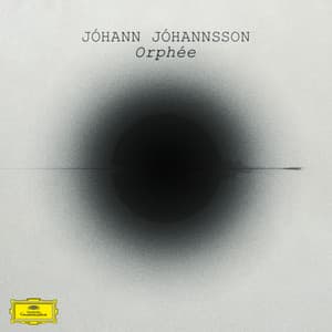 Orphée - Jóhann Jóhannsson