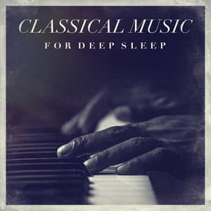 Classical music for deep sleep - Classical Study Music